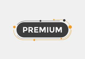 botón premium. burbuja de diálogo. banner web colorido premium. ilustración vectorial plantilla de signo de etiqueta premium vector