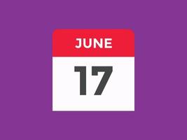 june 17 calendar reminder. 17th june daily calendar icon template. Calendar 17th june icon Design template. Vector illustration