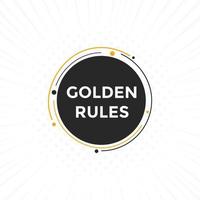 Golden rules text button. Golden rules speech bubble. Golden rules text web template Vector Illustration.