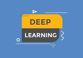 deep learning text button. deep learning speech bubble. deep learning text web template Vector Illustration