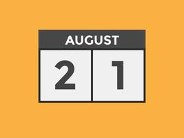 august 21 calendar reminder. 21th august daily calendar icon template. Calendar 21th august icon Design template. Vector illustration