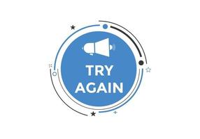 try again text button. speech bubble. try again Colorful web banner. vector illustration