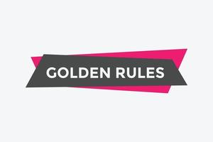 Golden rules text button. Golden rules speech bubble. Golden rules text web template Vector Illustration.