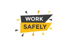 work safety text button. speech bubble. work safety Colorful web banner. vector illustration