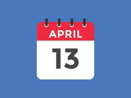 april 13 calendar reminder. 13th april daily calendar icon template. Calendar 13th april icon Design template. Vector illustration