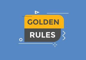 Golden rules text button. Golden rules speech bubble. Golden rules text web template Vector Illustration.