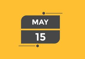 may 15 calendar reminder. 15th may daily calendar icon template. Calendar 15th may icon Design template. Vector illustration