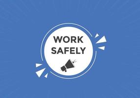 work safety text button. speech bubble. work safety Colorful web banner. vector illustration