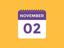 november 2 calendar reminder. 2nd november daily calendar icon template. Calendar 2nd november icon Design template. Vector illustration