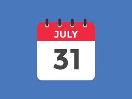 Recordatorio del calendario del 31 de julio. Plantilla de icono de calendario diario del 31 de julio. plantilla de diseño de icono de calendario 31 de julio. ilustración vectorial vector
