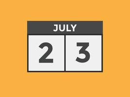 Recordatorio del calendario del 23 de julio. Plantilla de icono de calendario diario del 23 de julio. plantilla de diseño de icono de calendario 23 de julio. ilustración vectorial vector