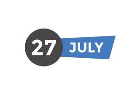 july 27 calendar reminder. 27th july daily calendar icon template. Calendar 27th july icon Design template. Vector illustration