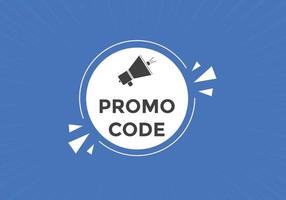 Promo code button. Promo code speech bubble. Promo code text web template. Vector Illustration.