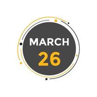 march 26 calendar reminder. 26th march daily calendar icon template. Calendar 26th march icon Design template. Vector illustration