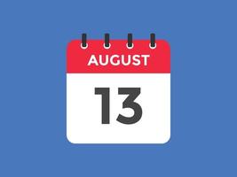 Recordatorio del calendario del 13 de agosto. Plantilla de icono de calendario diario del 13 de agosto. plantilla de diseño de icono de calendario 13 de agosto. ilustración vectorial vector