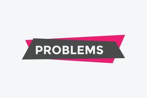 problem button. speech bubble. problem Colorful web banner. vector illustration.