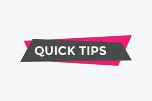 Quick tips button. Quick tips speech bubble. Quick tips text web template. Vector Illustration.