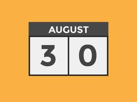 august 30 calendar reminder. 30th august daily calendar icon template. Calendar 30th august icon Design template. Vector illustration