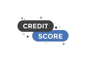 Credit score text button. speech bubble. Credit score Colorful web banner template. vector illustration