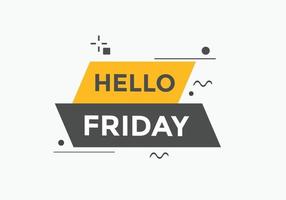 Hello friday Colorful label sign template. Hello friday text web template vector