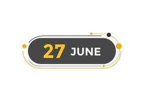 june 27 calendar reminder. 27th june daily calendar icon template. Calendar 27th june icon Design template. Vector illustration