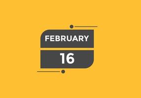 february 16 calendar reminder. 16th february daily calendar icon template. Calendar 16th february icon Design template. Vector illustration