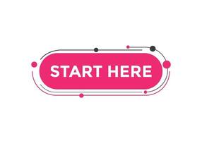 Start here button. Start here Colorful label sign template. Start here symbol web banner. vector