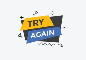 try again text button. speech bubble. try again Colorful web banner. vector illustration