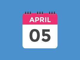 april 5 calendar reminder. 5th april daily calendar icon template. Calendar 5th april icon Design template. Vector illustration