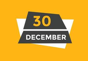 december 30 calendar reminder. 30th december daily calendar icon template. Calendar 30th december icon Design template. Vector illustration