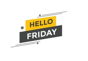 Hello friday Colorful label sign template. Hello friday text web template vector