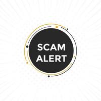 scam alert text button. speech bubble. Scam alert Colorful web banner. vector illustration