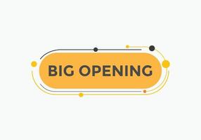 Big opening text button. speech bubble. Big opening Colorful web banner. vector illustration. Big opening label sign template