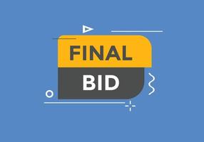 Final bid text button. speech bubble. Final bid text web template Vector Illustration.