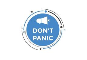 Dont panic button. Dont panic Colorful label sign template. speech bubble vector