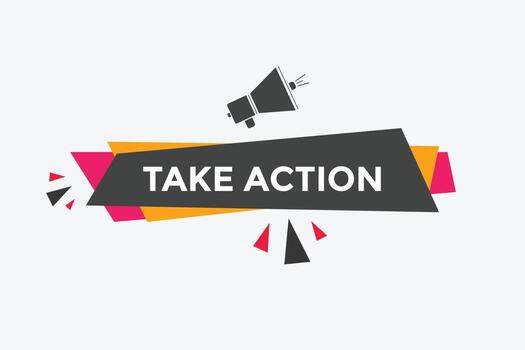 Take action text button. speech bubble. Take action Colorful web banner. vector illustration