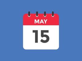 may 15 calendar reminder. 15th may daily calendar icon template. Calendar 15th may icon Design template. Vector illustration