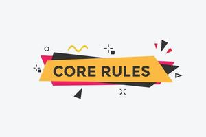 Core rules text button. Core rules speech bubble. Core rules text web template Vector Illustration