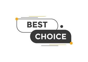 Best choice text button. speech bubble. Best choice Colorful web banner template. vector illustration