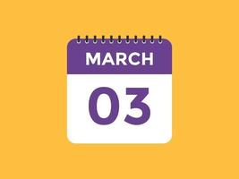 march 3 calendar reminder. 3rd march daily calendar icon template. Calendar 3rd march icon Design template. Vector illustration