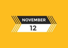 november 12 calendar reminder. 12th november daily calendar icon template. Calendar 12th november icon Design template. Vector illustration