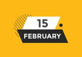 february 15 calendar reminder. 15th february daily calendar icon template. Calendar 15th february icon Design template. Vector illustration