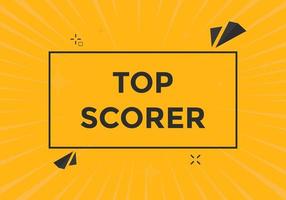 top scorer text button. speech bubble. top scorer Colorful web banner. vector illustration