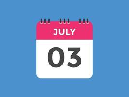 july 3 calendar reminder. 3rd july daily calendar icon template. Calendar 3rd july icon Design template. Vector illustration