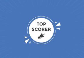 top scorer text button. speech bubble. top scorer Colorful web banner. vector illustration