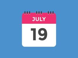 Recordatorio del calendario del 19 de julio. Plantilla de icono de calendario diario del 19 de julio. plantilla de diseño de icono de calendario 19 de julio. ilustración vectorial vector