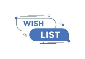 Wish List text button. Best service speech bubble. Wish List Colorful web banner. vector illustration