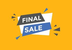 Final sale text button. speech bubble. Final sale text web template Vector Illustration.