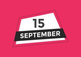 september 15 calendar reminder. 15th september daily calendar icon template. Calendar 15th september icon Design template. Vector illustration