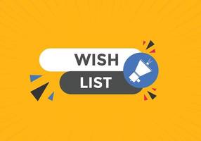 Wish List text button. Best service speech bubble. Wish List Colorful web banner. vector illustration